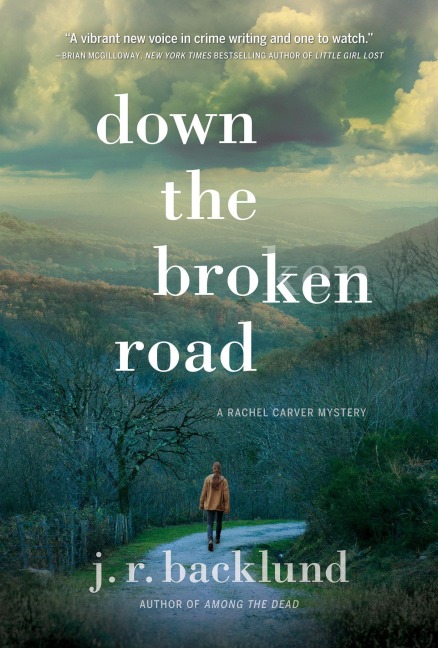 Down the Broken Road: A Rachel Carver Mystery