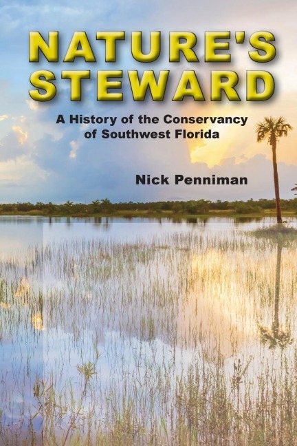 Natures Steward: A History of the Conservancy of Southwest Florida