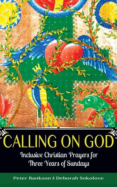 Calling on God: Inclusive Christian Prayers for Three Years of Sundays