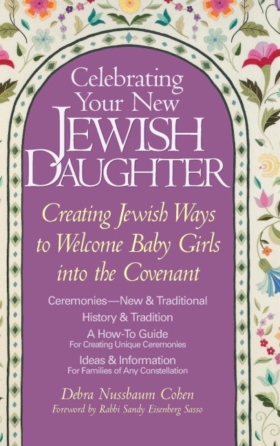 Celebrating Your New Jewish Daughter: Creating Jewish Ways to Welcome Baby Girls into the Covenant