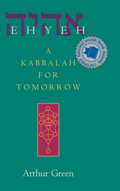 Ehyeh: A Kabbalah for Tomorrow