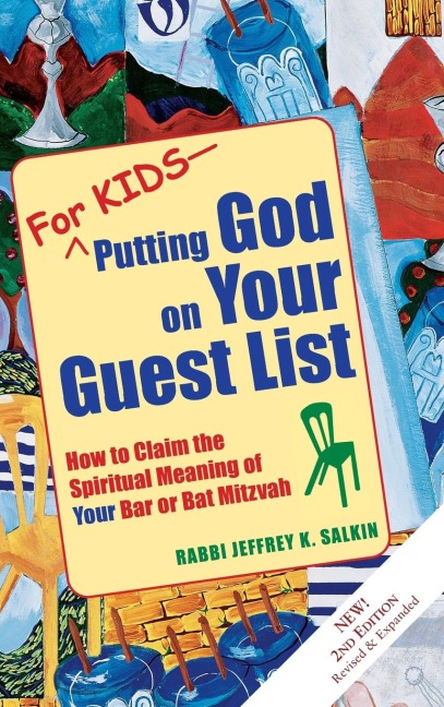 For Kids-Putting God on Your Guest List (2nd Edition): How to Claim the Spiritual Meaning of Your Bar or Bat Mitzvah