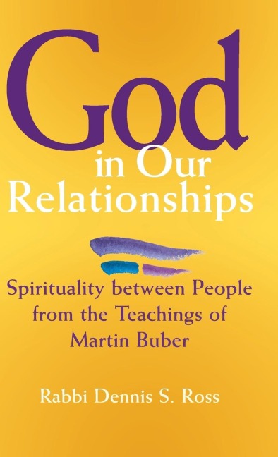 God in Our Relationships: Spirituality between People from the Teachings of Martin Buber