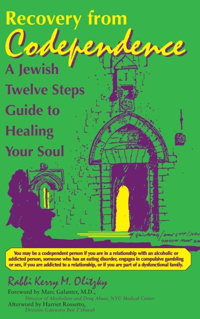 Recovery from Codependence: A Jewish Twelve Steps Guide to Healing Your Soul