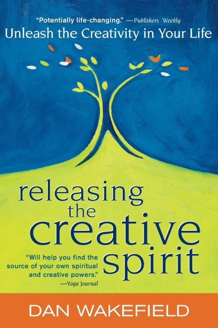 Releasing the Creative Spirit: Unleash the Creativity in Your Life