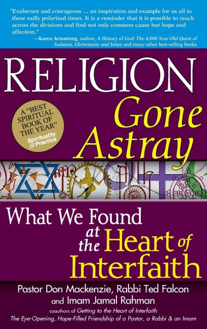 Religion Gone Astray: What We Found at the Heart of Interfaith