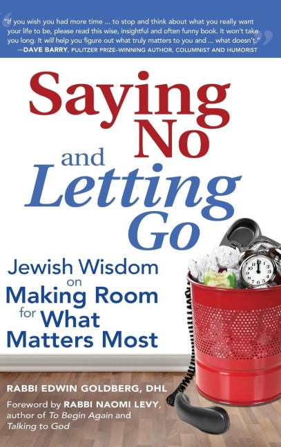 Saying No and Letting Go: Jewish Wisdom on Making Room for What Matters Most