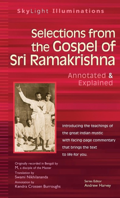 Selections from the Gospel of Sri Ramakrishna: Translated by