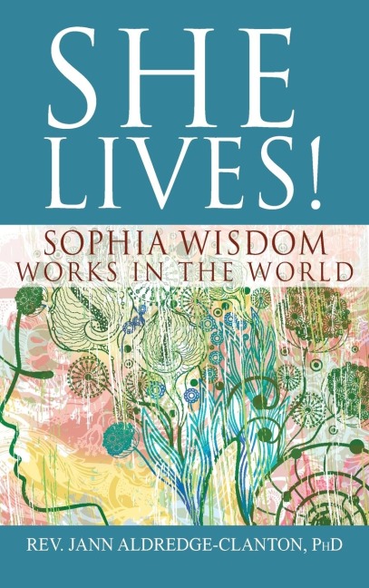She Lives!: Sophia Wisdom Works in the World