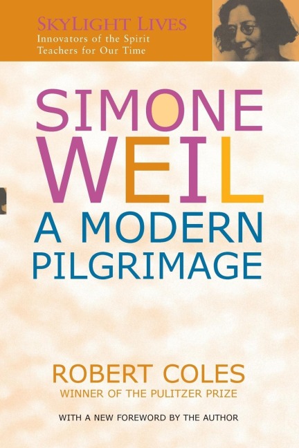 Simone Weil: A Modern Pilgrimage