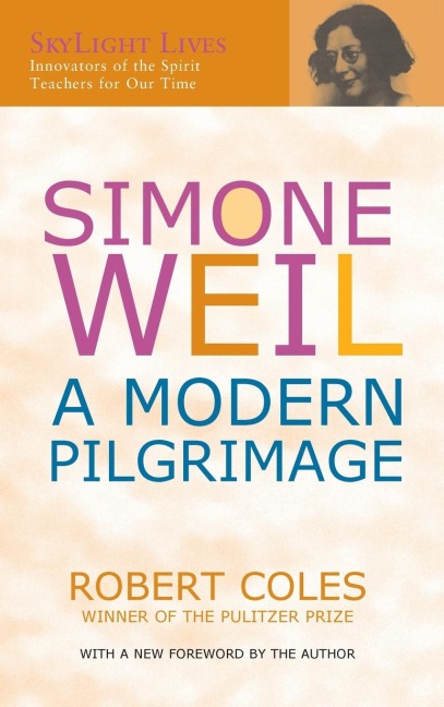 Simone Weil: A Modern Pilgrimage