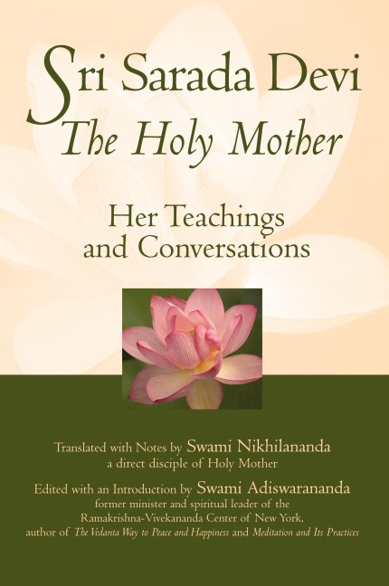Sri Sarada Devi, The Holy Mother: Her Teachings and Conversations