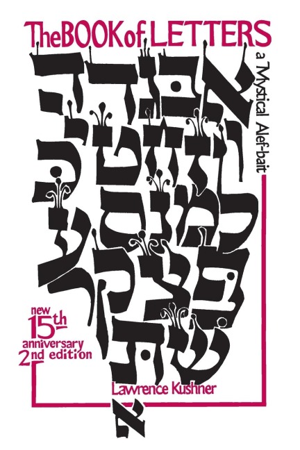 The Book of Letters: A Mystical Hebrew Alphabet