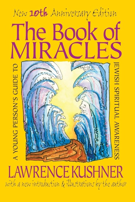 The Book of Miracles: A Young Persons Guide to Jewish Spiritual Awareness