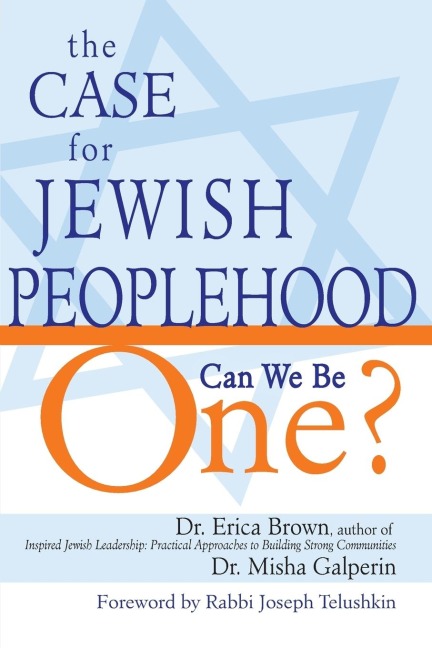 The Case for Jewish Peoplehood: Can We Be One?