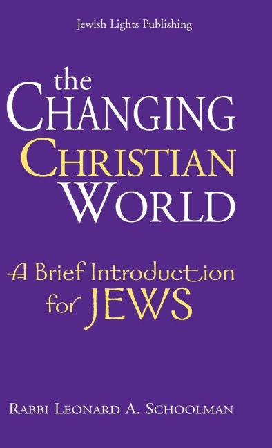The Changing Christian World: A Brief Introduction for Jews