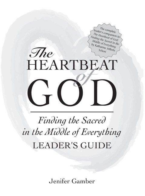 The Heartbeat of God Leaders Guide