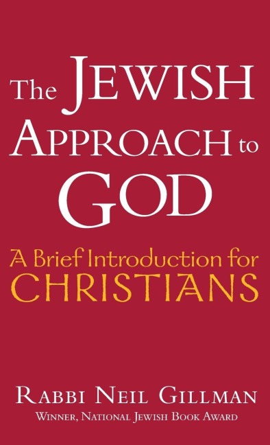 The Jewish Approach to God: A Brief Introduction for Christians