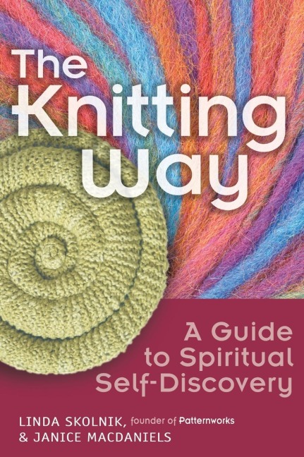 The Knitting Way: A Guide to Spiritual Self-Discovery