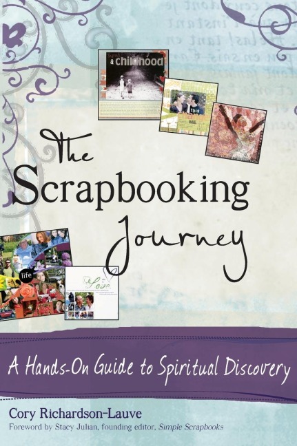 The Scrapbooking Journey: A Hands-On Guide to Spiritual Discovery