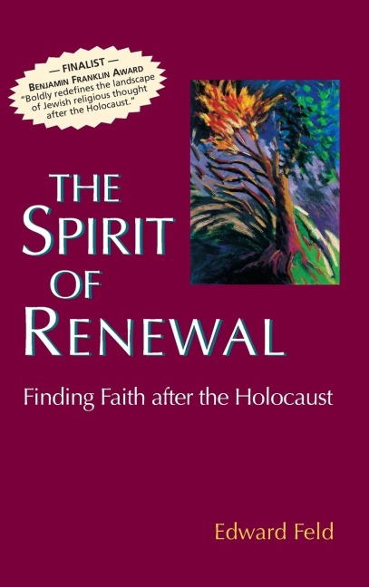The Spirit of Renewal: Finding Faith After the Holocaust