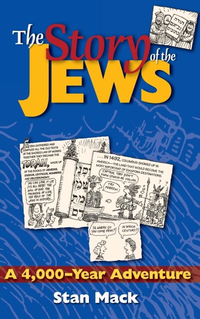 The Story of the Jews: A 4,000-Year Adventure-A Graphic History Book