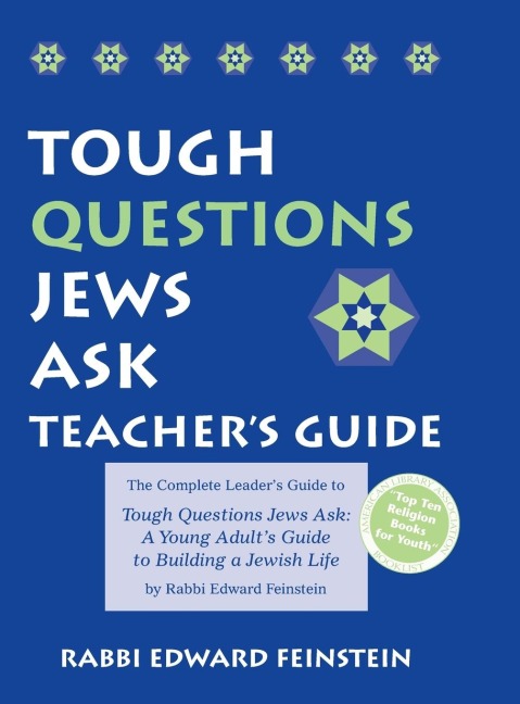 Tough Questions Teachers Guide: The Complete Leaders Guide to Tough Questions Jews Ask: A Young Adults Guide to Building a Jewish Life