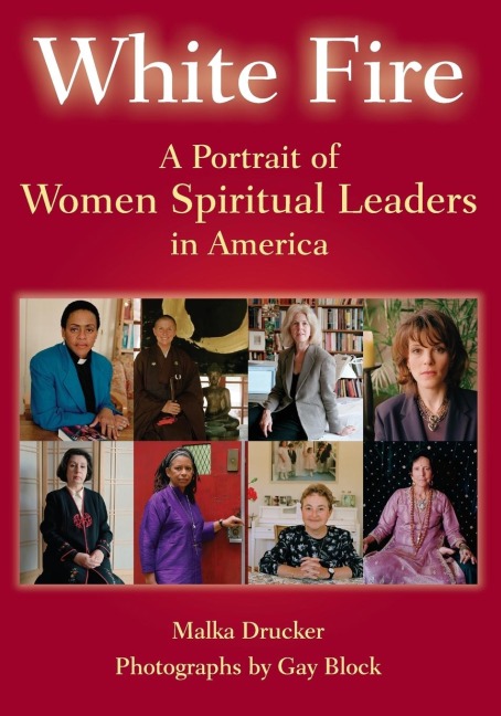 White Fire: A Portrait of Women Spiritual Leaders in America
