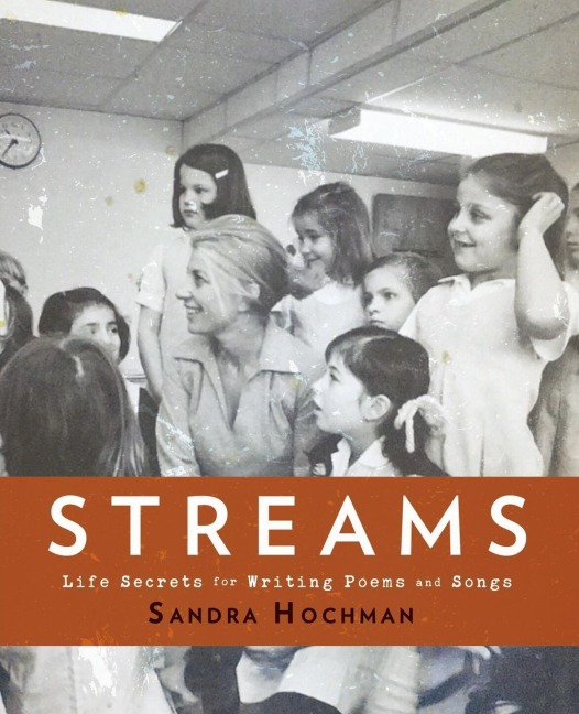 Streams: Life Secrets for Writing Poems and Songs