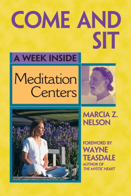 Come and Sit: A Week Inside Meditation Centers
