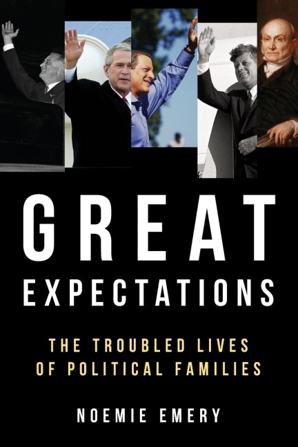 Great Expectations: The Troubled Lives of Political Families