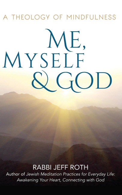 Me, Myself and God: A Theology of Mindfulness