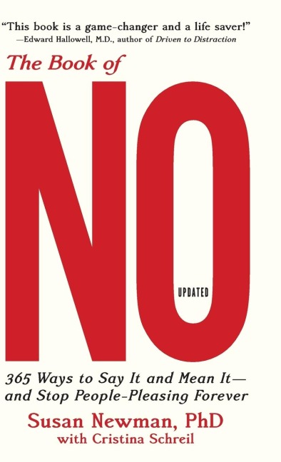 The Book of No: 365 Ways to Say it and Mean it-and Stop People-Pleasing Forever (Updated Edition)