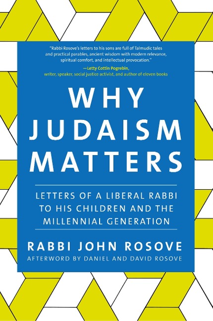 Why Judaism Matters: Letters of a Liberal Rabbi to his Children and the Millennial Generation