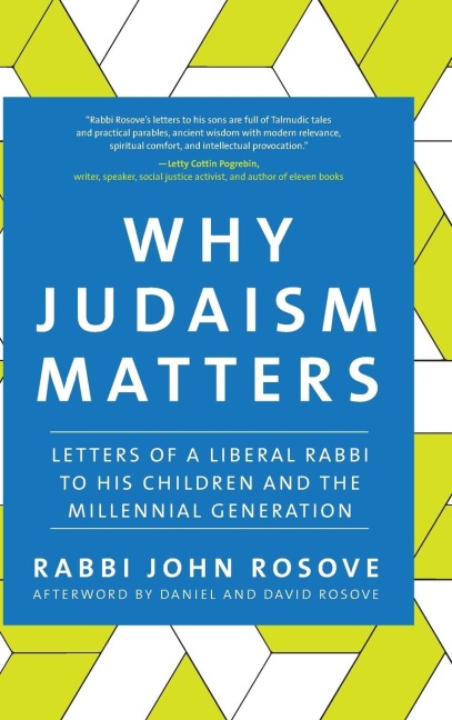 Why Judaism Matters: Letters of a Liberal Rabbi to his Children and the Millennial Generation