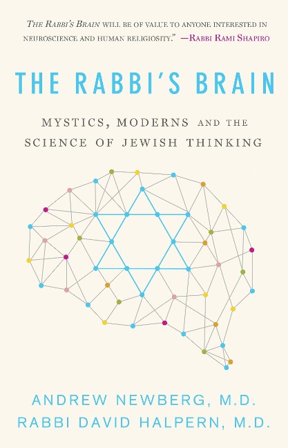 The Rabbis Brain: Mystics, Moderns and the Science of Jewish Thinking