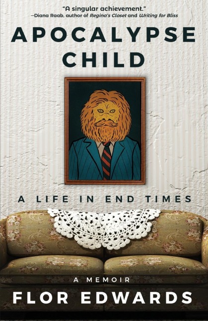Apocalypse Child: A Life in End Times