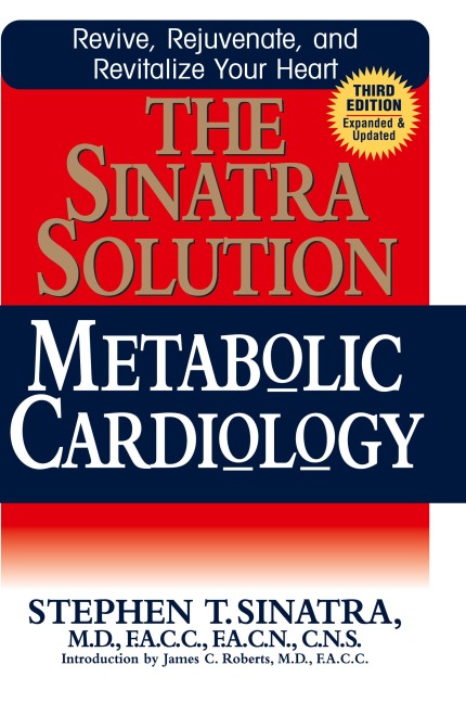 The Sinatra Solution: Metabolic Cardiology