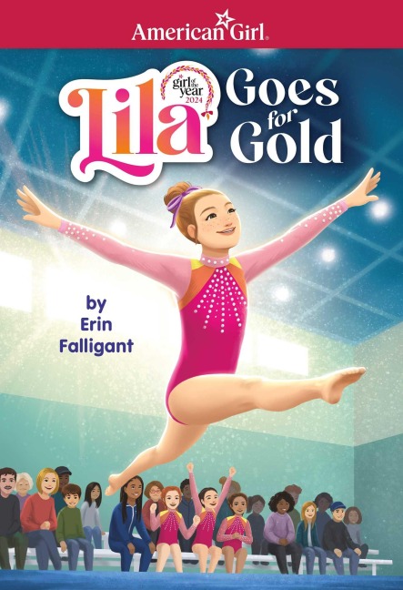 Lila Goes for Gold (American Girls Girl of the Year 2024)