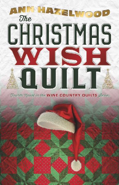 The Christmas Wish Quilt: Wine Country Quilts Series Book 4 of 5