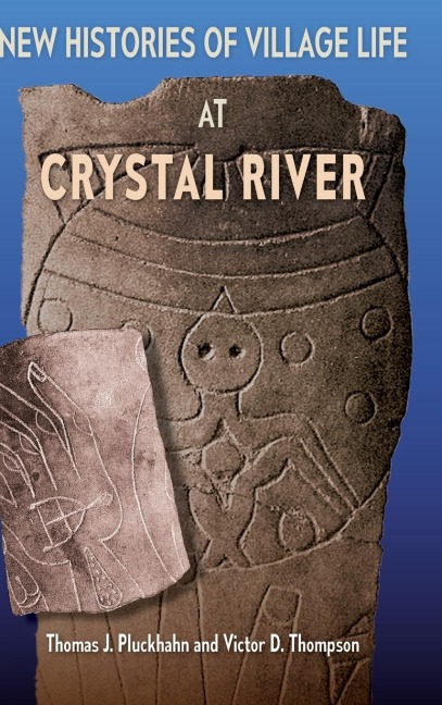 New Histories of Village Life at Crystal River