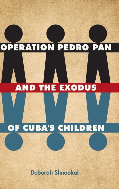 Operation Pedro Pan and the Exodus of Cubas Children