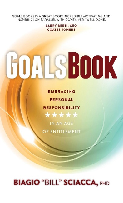 Goals Book: Embracing Personal Responsibility in an Age of Entitlement