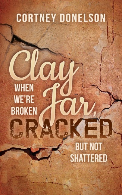 Clay Jar, Cracked: When Were Broken But Not Shattered