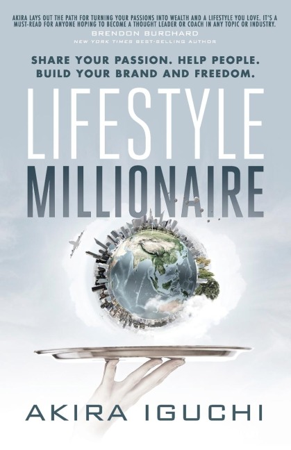 Lifestyle Millionaire: How to Turn Your Passion into a $1,000,000 Business
