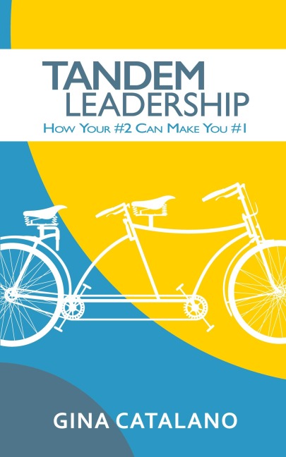 Tandem Leadership: How Your #2 Can Make You #1