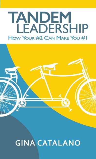 Tandem Leadership: How Your #2 Can Make You #1