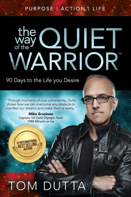 The Way of the Quiet Warrior: 90 Days to the Life You Desire