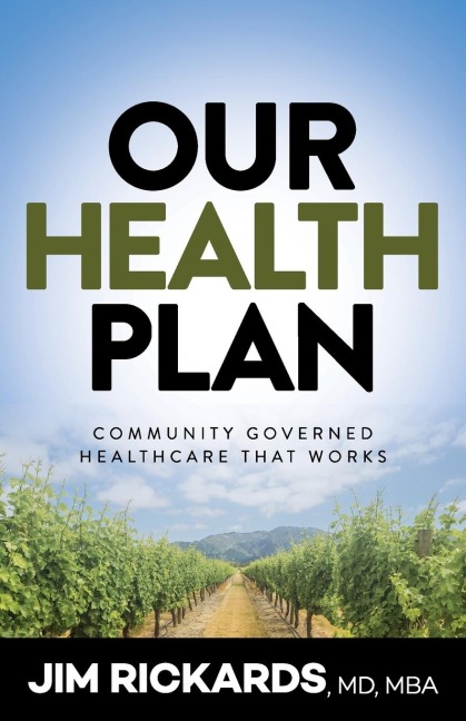 Our Health Plan: Community Governed Healthcare That Works