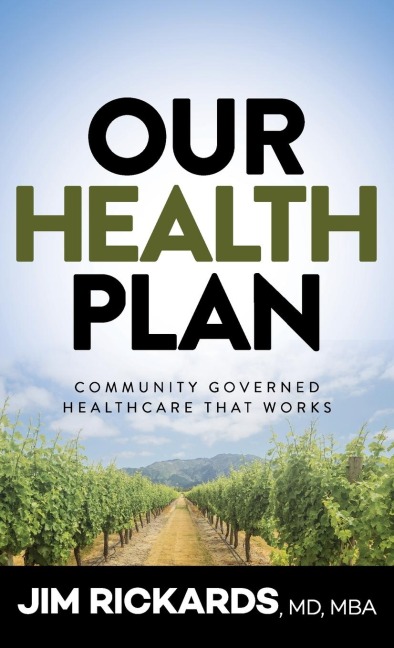 Our Health Plan: Community Governed Healthcare That Works